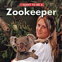 I Want to Be a Zookeeper (Paperback)