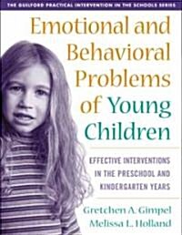 Emotional and Behavioral Problems of Young Children: Effective Interventions in the Preschool and Kindergarten Years (Paperback)