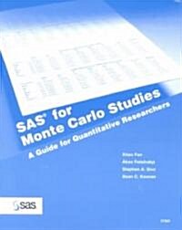 SAS for Monte Carlo Studies: A Guide for Quantitative Researchers (Paperback)