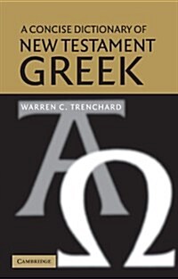 A Concise Dictionary of New Testament Greek (Paperback)