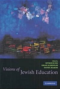 Visions of Jewish Education (Paperback)