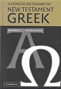 A Concise Dictionary of New Testament Greek (Hardcover)