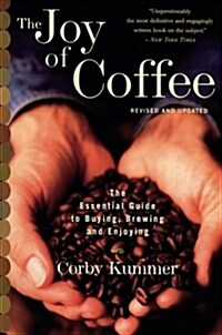 The Joy of Coffee: The Essential Guide to Buying, Brewing, and Enjoying - Revised and Updated (Paperback)