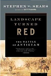 Landscape Turned Red: The Battle of Antietam (Paperback)
