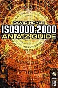 ISO 9000: 2000: An A-Z Guide (Paperback, 2)