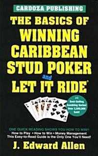The Basics of Winning Caribbean Stud Poker / Let It Ride, 2nd Edition (Paperback, 2)