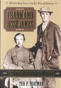 Frank and Jesse James: The Story Behind the Legend (Paperback, 2, Revised)