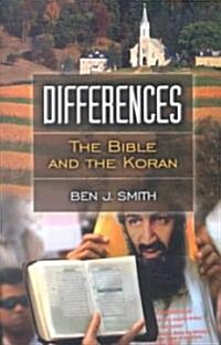 Differences: The Bible and the Koran (Paperback)