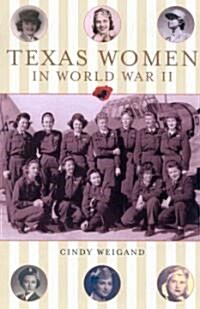 Texas Women in World War II (Paperback)