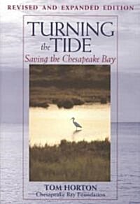 Turning the Tide: Saving the Chesapeake Bay (Paperback, 2, Rev and Expande)