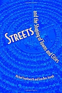 Streets and the Shaping of Towns and Cities (Paperback, 2, None)