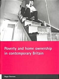 Poverty and Home Ownership in Contemporary Britain (Paperback)