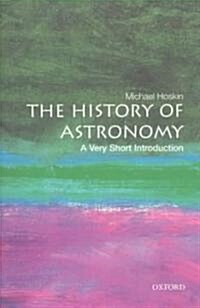 The History of Astronomy: A Very Short Introduction (Paperback)