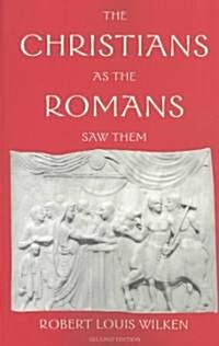 The Christians as the Romans Saw Them (Paperback, 2)