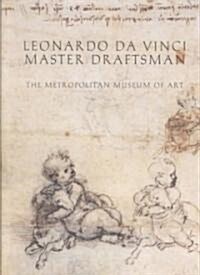 Leonardo Da Vinci, Master Draftsman (Hardcover)