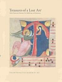 Treasures of a Lost Art: Italian Manuscript Painting of the Middle Ages and Renaissance (Hardcover)