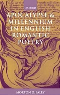 Apocalypse and Millennium in English Romantic Poetry (Paperback, Revised)