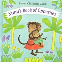 Mimis Book of Opposites (School & Library)