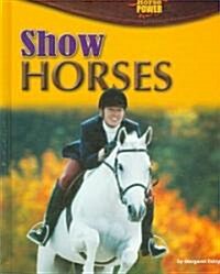 Show Horses (Library Binding)