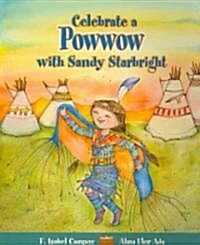 Celebrate a Powwow with Sandy Starbright (Paperback)