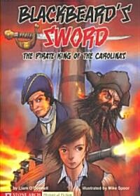 Blackbeards Sword: The Pirate King of the Carolinas (Paperback)