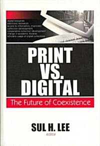 Print vs. Digital: The Future of Coexistence (Hardcover)