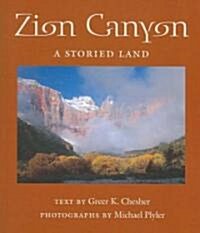 Zion Canyon: A Storied Land (Paperback)