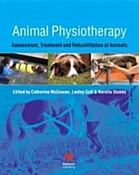 Animal Physiotherapy : Assessment, Treatment and Rehabilitation of Animals (Paperback)