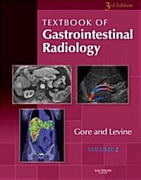 Textbook of Gastrointestinal Radiology: Expert Consult - Online and Print [With CDROM] (Hardcover, 3rd)