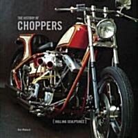 The History of the Choppers (Hardcover)