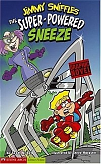 The Super-Powered Sneeze: Jimmy Sniffles (Paperback)