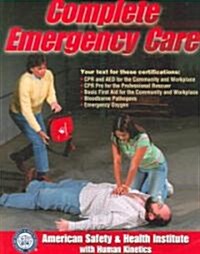 Complete Emergency Care (Paperback, 1st)