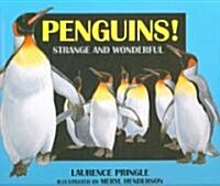 Penguins!: Strange and Wonderful (Hardcover)