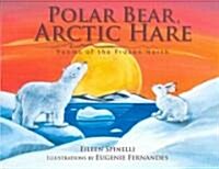 Polar Bear, Arctic Hare: Poems of the Frozen North (Hardcover)