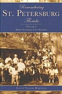 Remembering St. Petersburg, Florida: More Sunshine City Stories (Paperback)