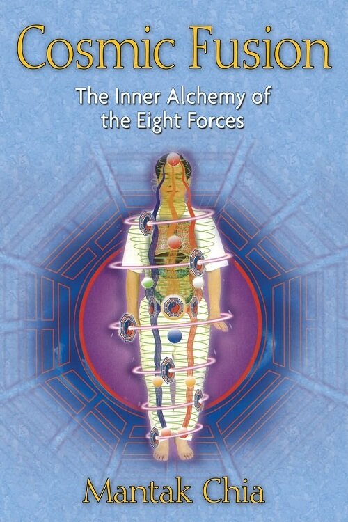 Cosmic Fusion: The Inner Alchemy of the Eight Forces (Paperback)