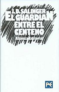 El Guardian Entre El Centeno/ The Catcher in the Rye (Hardcover, Translation)
