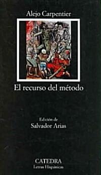 El Recurso Del Metodo / the Resource of the Method (Paperback)
