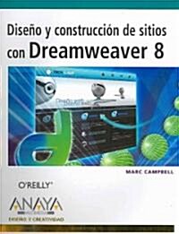 Diseno Y Construccion De Sitios Con Dreamweaver 8/ Dreamweaver 8 Design and Construction (Paperback, Translation)