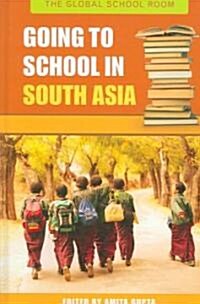 Going to School in South Asia (Hardcover)