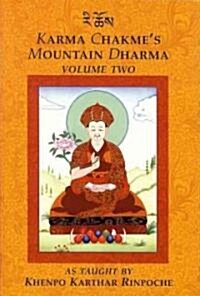 Karma Chakmes Mountain Dharma: Volume 2 (Paperback)