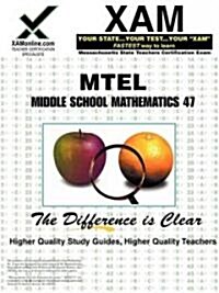Mtel Middle School Mathematics 47 Teacher Certification Test Prep Study Guide (Paperback)