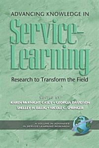Advancing Knowledge in Service-Learning: Research to Transform the Field (PB) (Paperback)