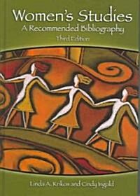 Womens Studies: A Recommended Bibliography (Hardcover, 3, Revised)