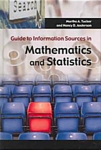 Guide To Information Sources in Mathematics And Statistics (Hardcover)