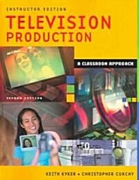 Television Production: A Classroom Approach (Paperback, 2, Teacher)