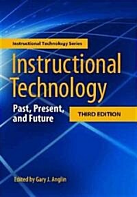 Instructional Technology: Past, Present, and Future (Hardcover, 3)