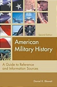 American Military History: A Guide to Reference and Information Sources (Hardcover, 2)