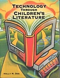 Technology Through Childrens Literature (Paperback)