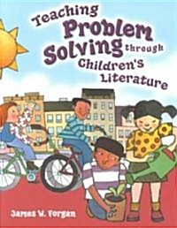 Teaching Problem Solving Through Childrens Literature (Paperback)